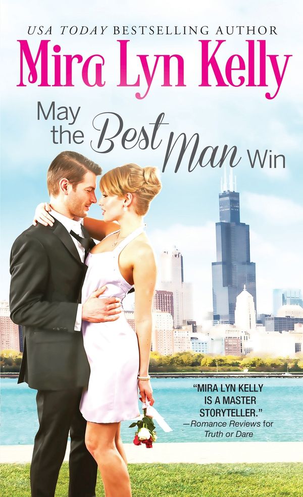 Cover Art for 9781492630739, May the Best Man WinBest Men by Kelly, Mira Lyn