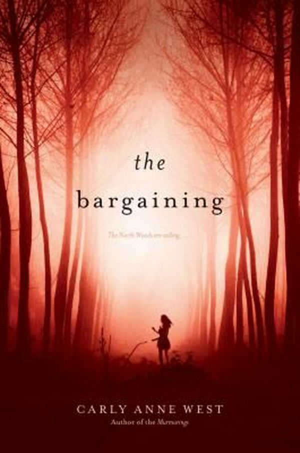 Cover Art for 9781442441835, The Bargaining by Carly Anne West