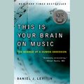 Cover Art for 9781429586917, This Is Your Brain on Music by Daniel J. Levitin