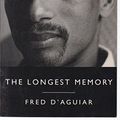 Cover Art for 9780701162344, The Longest Memory by D'Aguiar, Fred
