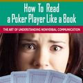 Cover Art for 9780757002144, How to Read a Poker Player Like a Book by Henry H. Calero
