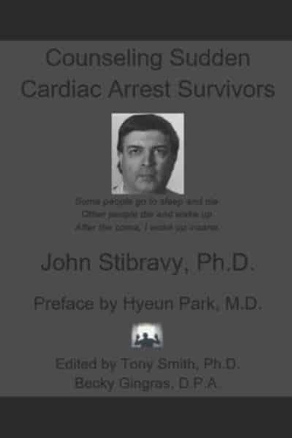 Cover Art for 9798742785231, Counseling Sudden Cardiac Arrest Survivors by Hyeun Park, Tony Smith, Becky Gingras D. P. a.