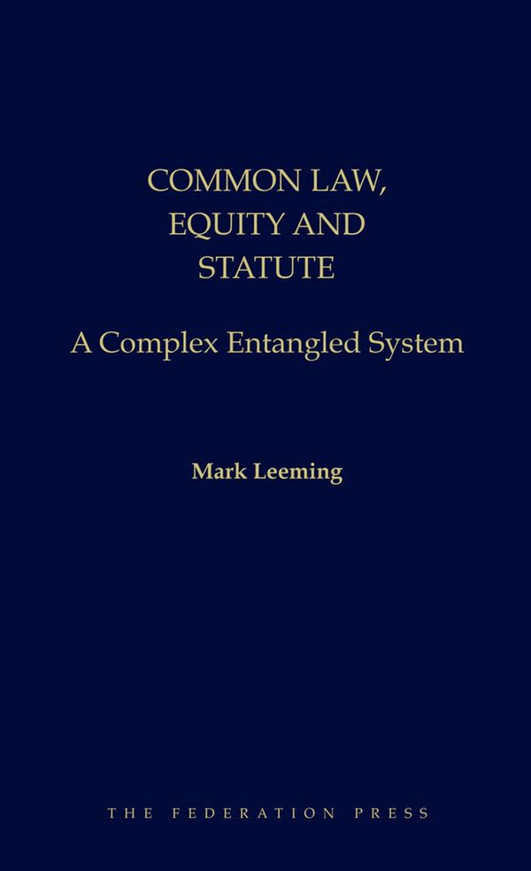 Cover Art for 9781760024574, Common Law, Equity and Statute by Mark Leeming