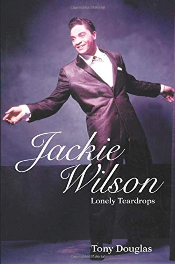 Cover Art for 9780415974301, Jackie Wilson: Lonely Teardrops by Tony Douglas