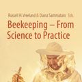 Cover Art for 9783319606354, Beekeeping - From Science to Practice by Russell H. Vreeland, Diana Sammataro