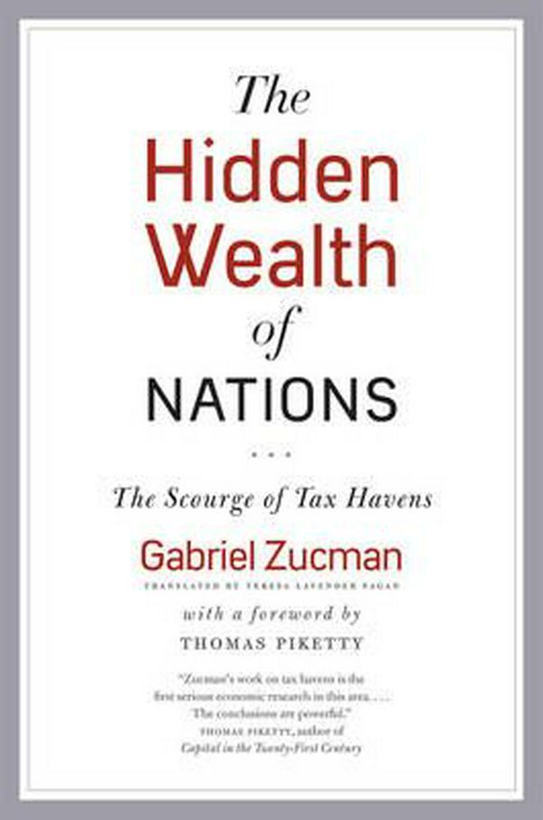 Cover Art for 9780226422640, The Hidden Wealth of Nations by Gabriel Zucman