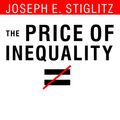 Cover Art for 9781452678177, The Price of Inequality: How Today's Divided Society Endangers Our Future by Joseph E. Stiglitz