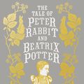 Cover Art for 9780241217948, The Tale of Peter Rabbit and Beatrix Potter by Beatrix Potter