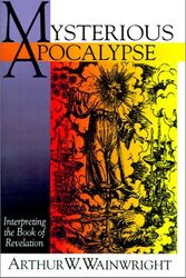 Cover Art for 9780687276417, Mysterious Apocalypse by Arthur Wainwright