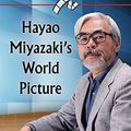 Cover Art for 9780786496471, Hayao Miyazaki's World Picture by Dani Cavallaro