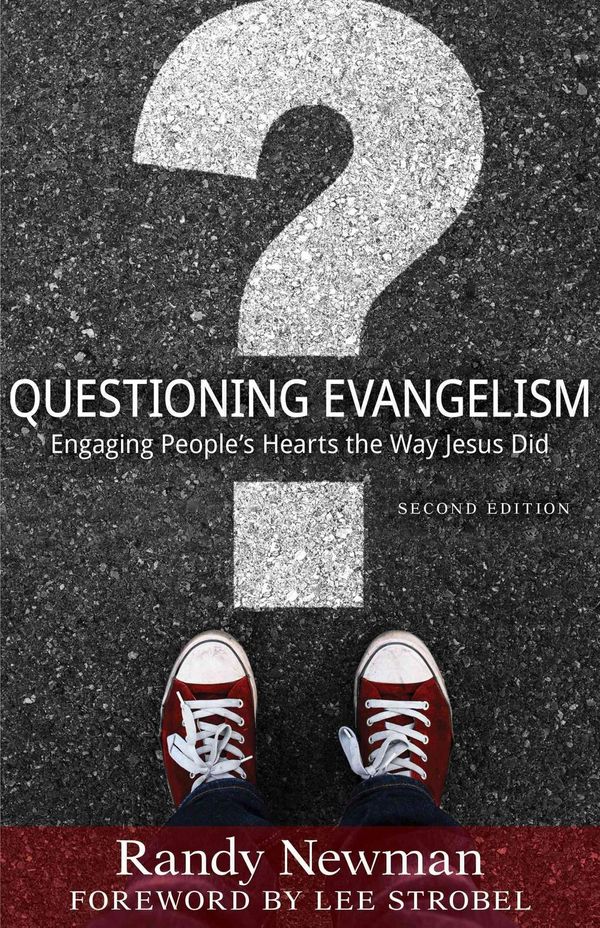 Cover Art for 9780825444289, Questioning Evangelism: Engaging People's Hearts the Way Jesus Did by Randy Newman
