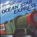 Cover Art for 9780001981935, Ocean Star Express by Mark Haddon