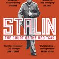 Cover Art for 9781780228358, Stalin: The Court of the Red Tsar by Simon Sebag Montefiore