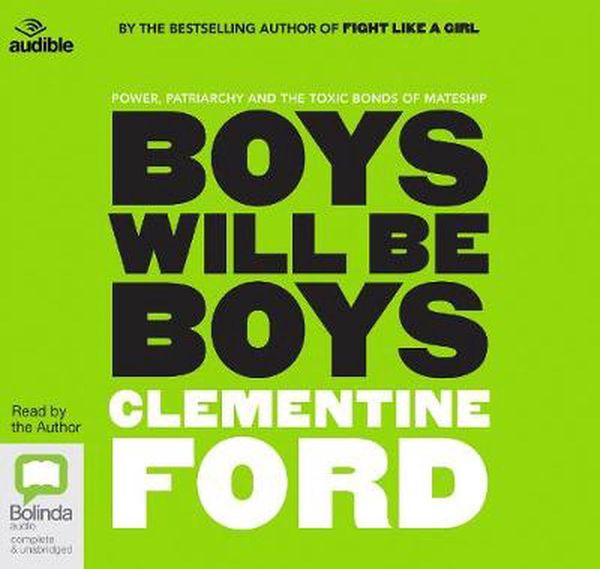 Cover Art for 9781489481054, Boys Will Be Boys by Clementine Ford