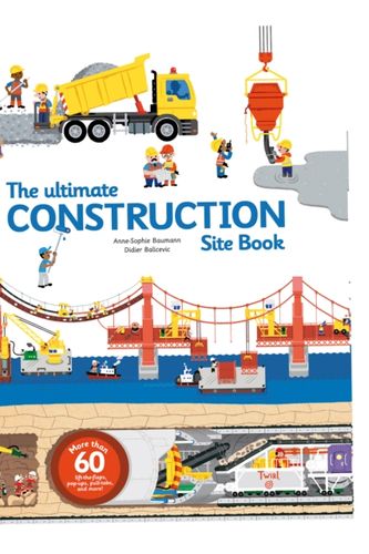 Cover Art for 9782848019840, The Ultimate Construction Site Book: From Around the World by Chronicle Books