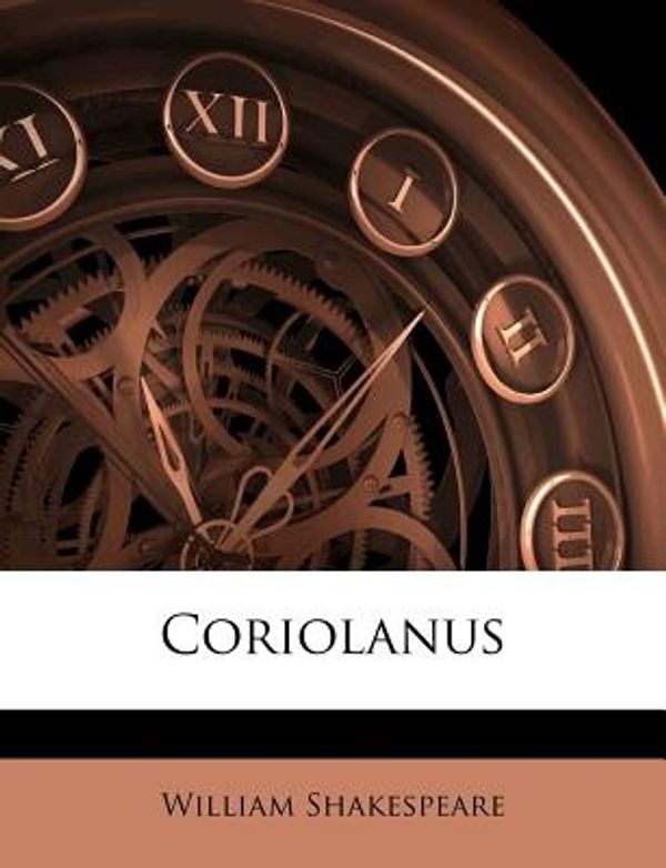 Cover Art for 9781173560614, Coriolanus by William Shakespeare