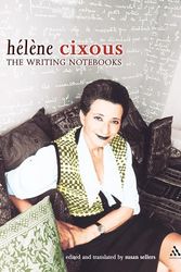 Cover Art for 9780826469922, The Writing Notebooks by Helene Cixous