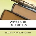 Cover Art for 9781148273471, Wives and Daughters by Elizabeth Cleg Gaskell