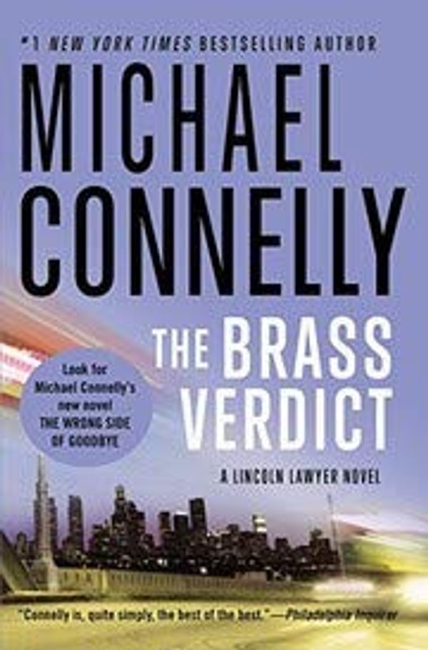 Cover Art for 9781455567409, The Brass Verdict (Lincoln Lawyer Novel) by Michael Connelly