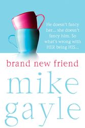 Cover Art for 9780340825402, Brand New Friend by Mike Gayle