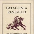 Cover Art for 9780395384015, Patagonia Revisited by Bruce Chatwin; Paul Theroux