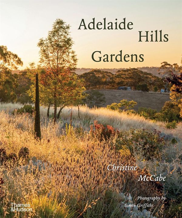 Cover Art for 9781760760601, Adelaide Hills Gardens by Christine McCabe