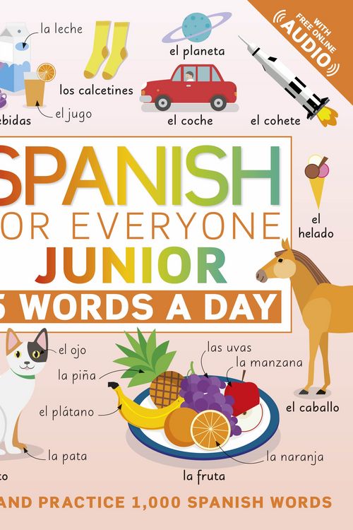 Cover Art for 9780744036763, Spanish for Everyone Junior: 5 Words a Day by Dk