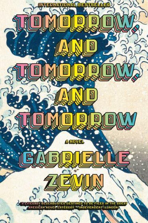 Cover Art for 9780593686652, Tomorrow, and Tomorrow, and Tomorrow by Gabrielle Zevin