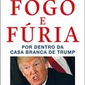 Cover Art for 9788547000554, Fogo e Furia (Em Portugues do Brasil) by Michael Wolff