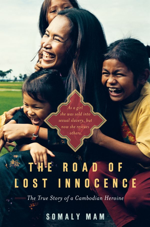 Cover Art for 9780385528542, The Road of Lost Innocence by Somaly Mam