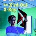 Cover Art for 9780756938130, The X’Ed Out X-Ray by Ron Roy