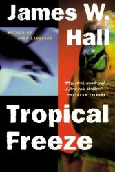 Cover Art for 9780393318951, Tropical Freeze by Hall, James W.