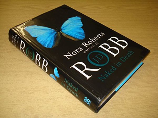 Cover Art for 9780749906511, Naked in Death by J. D. Robb