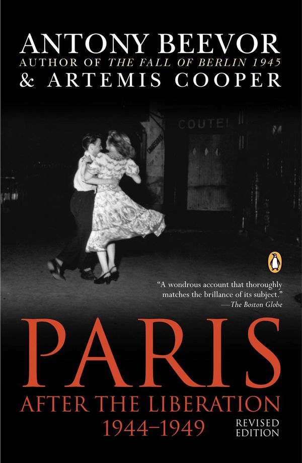 Cover Art for 9781101175071, Paris After the Liberation 1944-1949 by Antony Beevor, Artemis Cooper