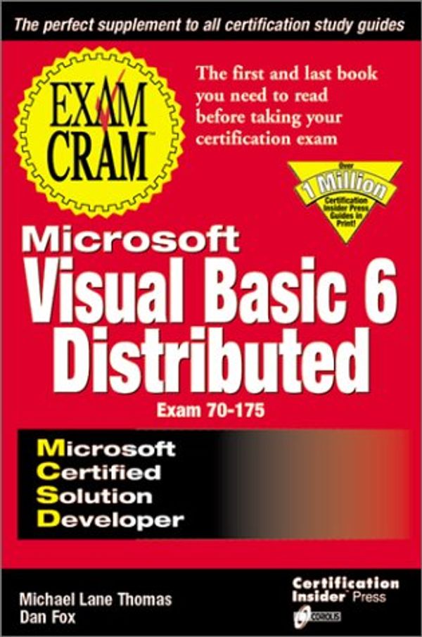 Cover Art for 0788581037577, MCSD VB6 Distributed Exam Cram (Exam: 70-175) by Michael Lane Thomas, Dan Fox