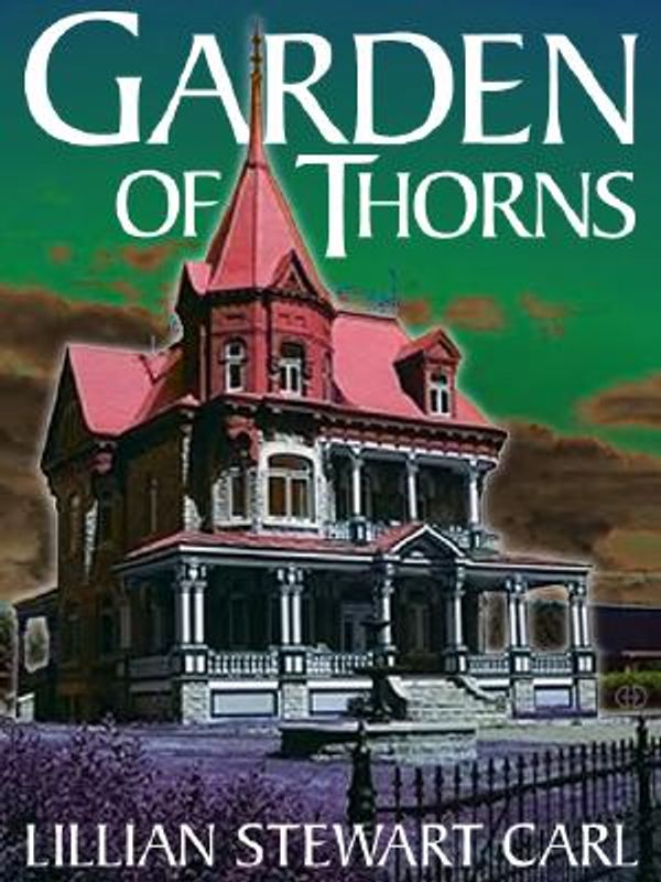 Cover Art for 9781590621561, Garden of Thorns by Stewart Carl, Lillian