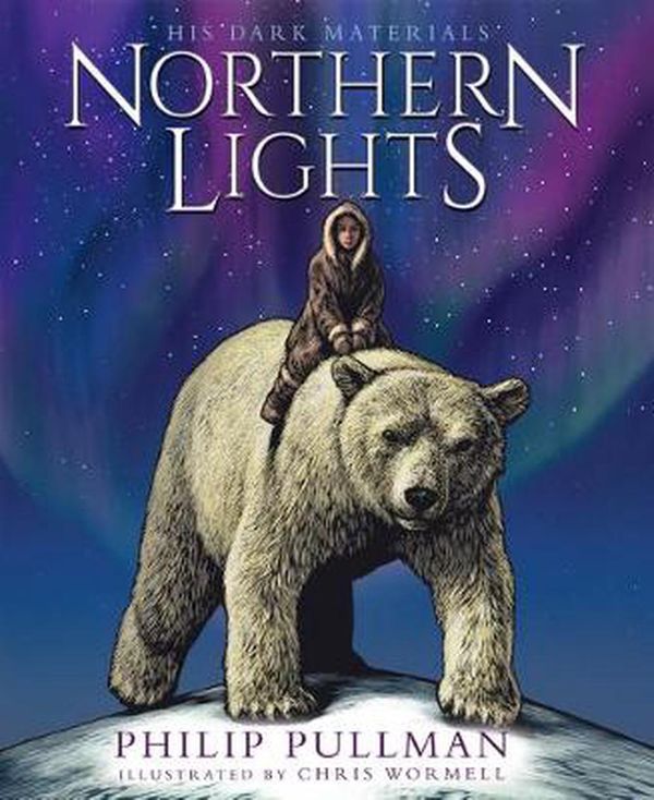 Cover Art for 9780702305085, Northern Lights: the Illustrated Edition (His Dark Materials) by Philip Pullman