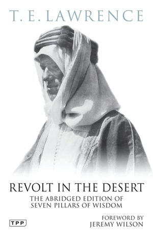 Cover Art for 9781848856653, Revolt in the Desert by T. E. Lawrence