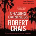 Cover Art for 9780752897653, Chasing Darkness by Robert Crais