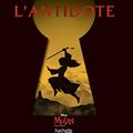Cover Art for 9782017164463, Disney Dangerous Secrets - Mulan : L'antidote by Grace Lin