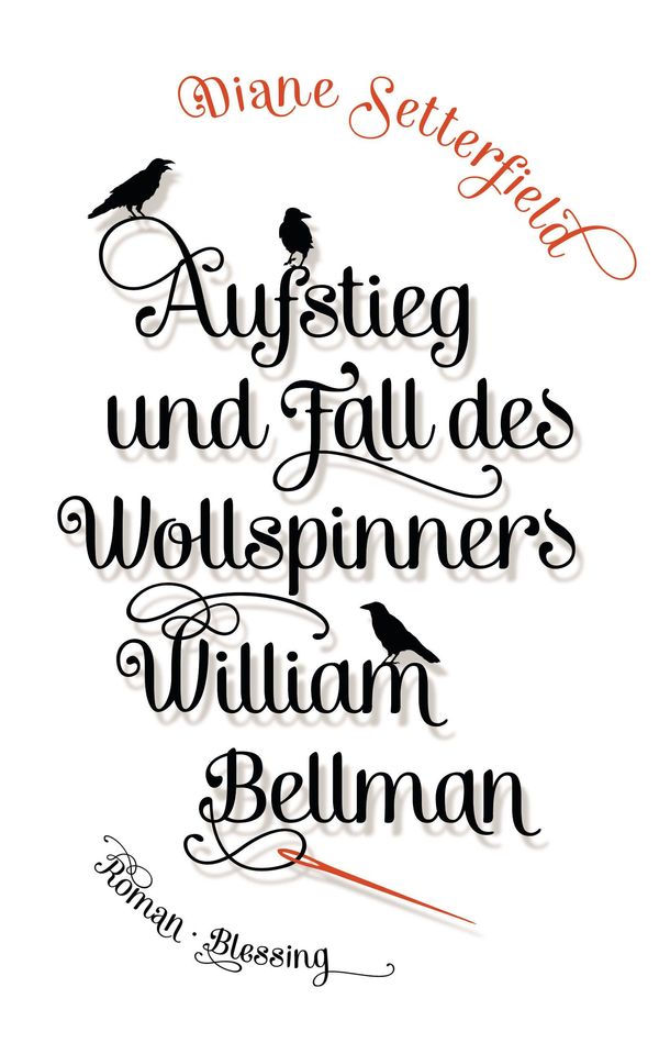 Cover Art for 9783641137908, Aufstieg und Fall des Wollspinners William Bellman by Diane Setterfield