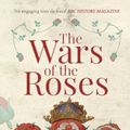 Cover Art for 9781445660356, The Wars of the Roses by John Ashdown-Hill