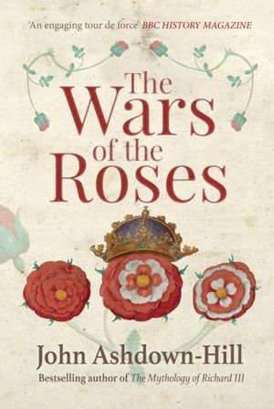 Cover Art for 9781445660356, The Wars of the Roses by John Ashdown-Hill
