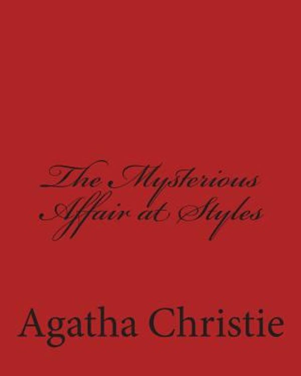 Cover Art for 9781494955182, The Mysterious Affair at Styles by Agatha Christie