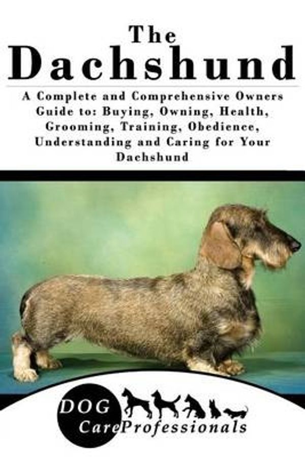 Cover Art for 9781539031734, The DachshundA Complete and Comprehensive Owners Guide To: B... by Unknown
