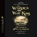 Cover Art for B012BI75OW, The Warden and the Wolf King by Andrew Peterson