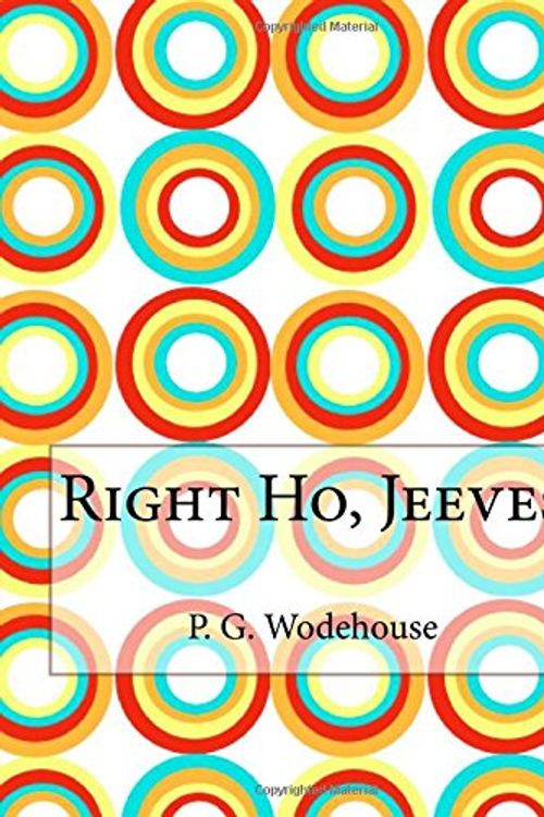Cover Art for 9781515000518, Right Ho, Jeeves by P. G. Wodehouse