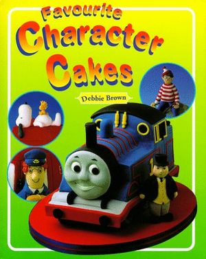 Cover Art for 9783829014809, Favorite Character Cakes by Debbie Brown