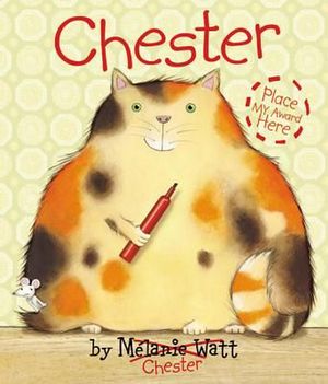 Cover Art for 9781554534609, Chester by Mélanie Watt