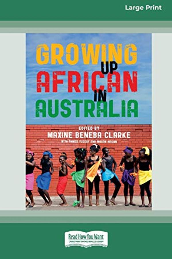Cover Art for 9780369355225, Growing Up African in Australia (16pt Large Print Edition) by Maxine Beneba Clarke